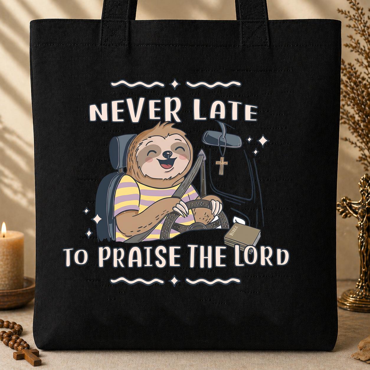 Never Late To Praise The Lord Bible 01