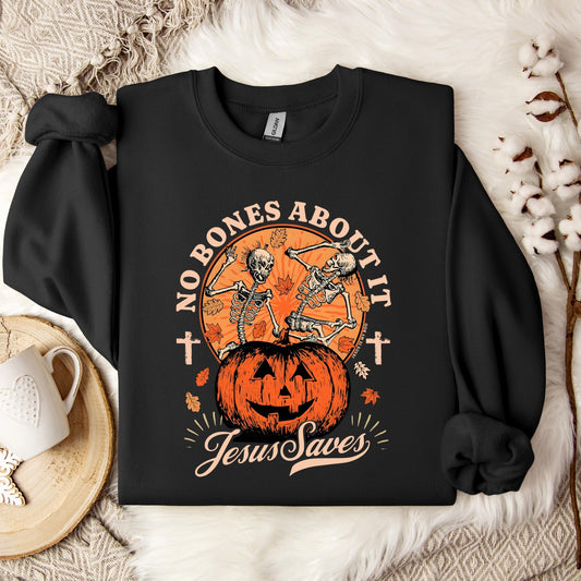 No Bones About It Jesus Saves Sweatshirt