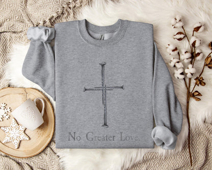 No Greater Love Sweatshirt