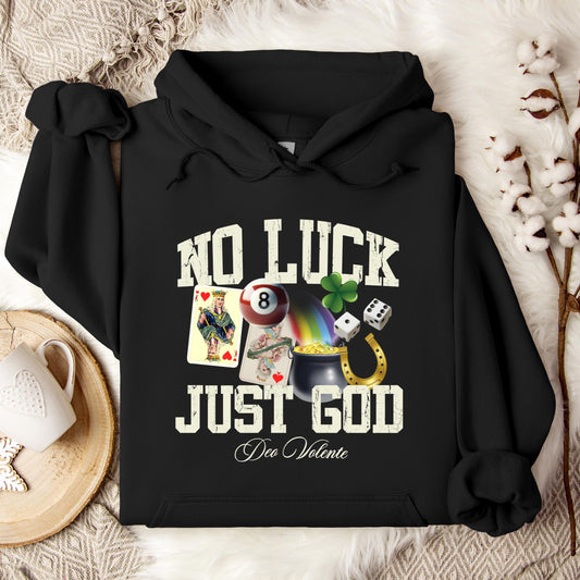 No Luck Just God Hoodie