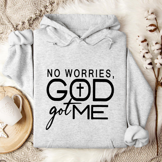No Worries God Got Me Hoodie