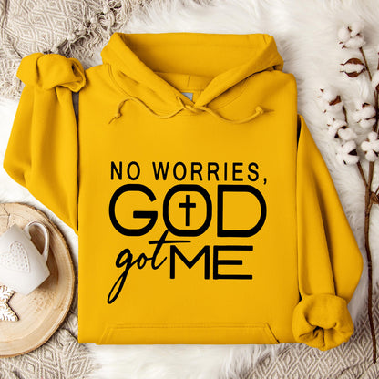 No Worries God Got Me Hoodie