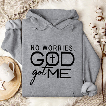 No Worries God Got Me Hoodie