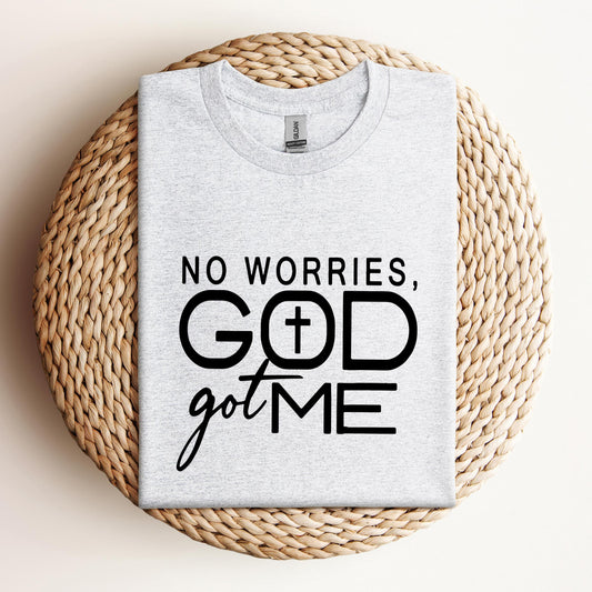 No Worries God Got Me