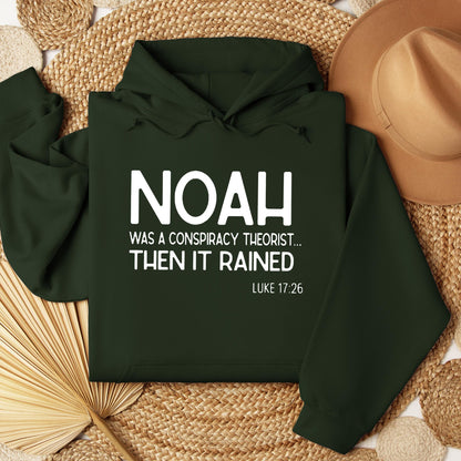Noah Was A Conspiracy Theorist Then It Rained Luke 17.26