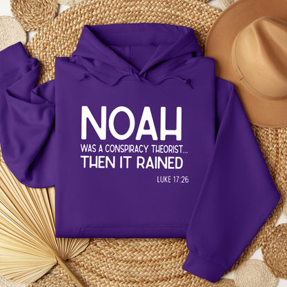 Noah Was A Conspiracy Theorist Then It Rained Luke 17.26