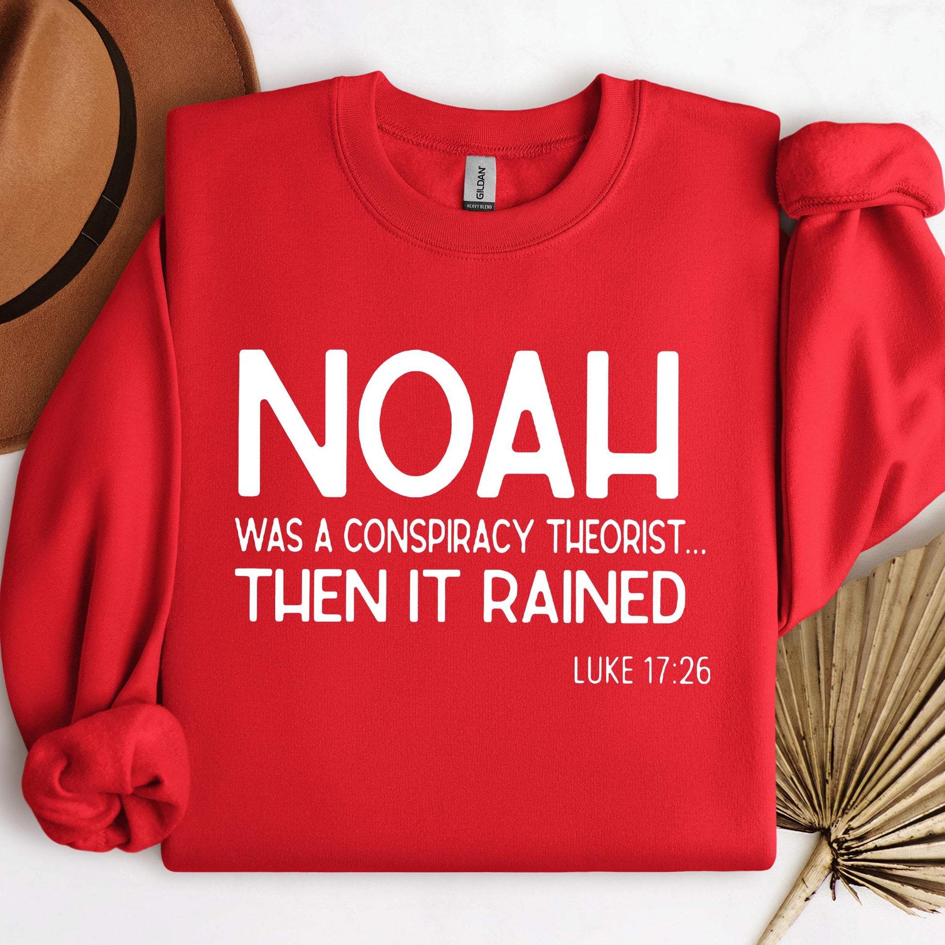 Noah Was A Conspiracy Theorist Then It Rained Luke 17.26
