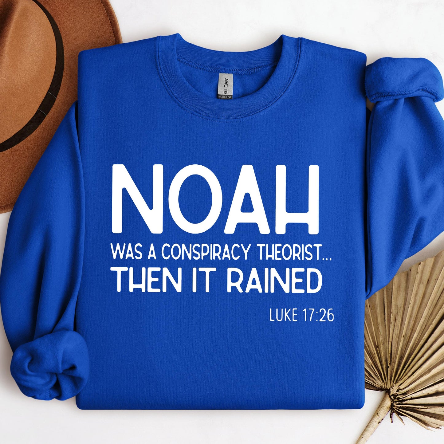 Noah Was A Conspiracy Theorist Then It Rained Luke 17.26