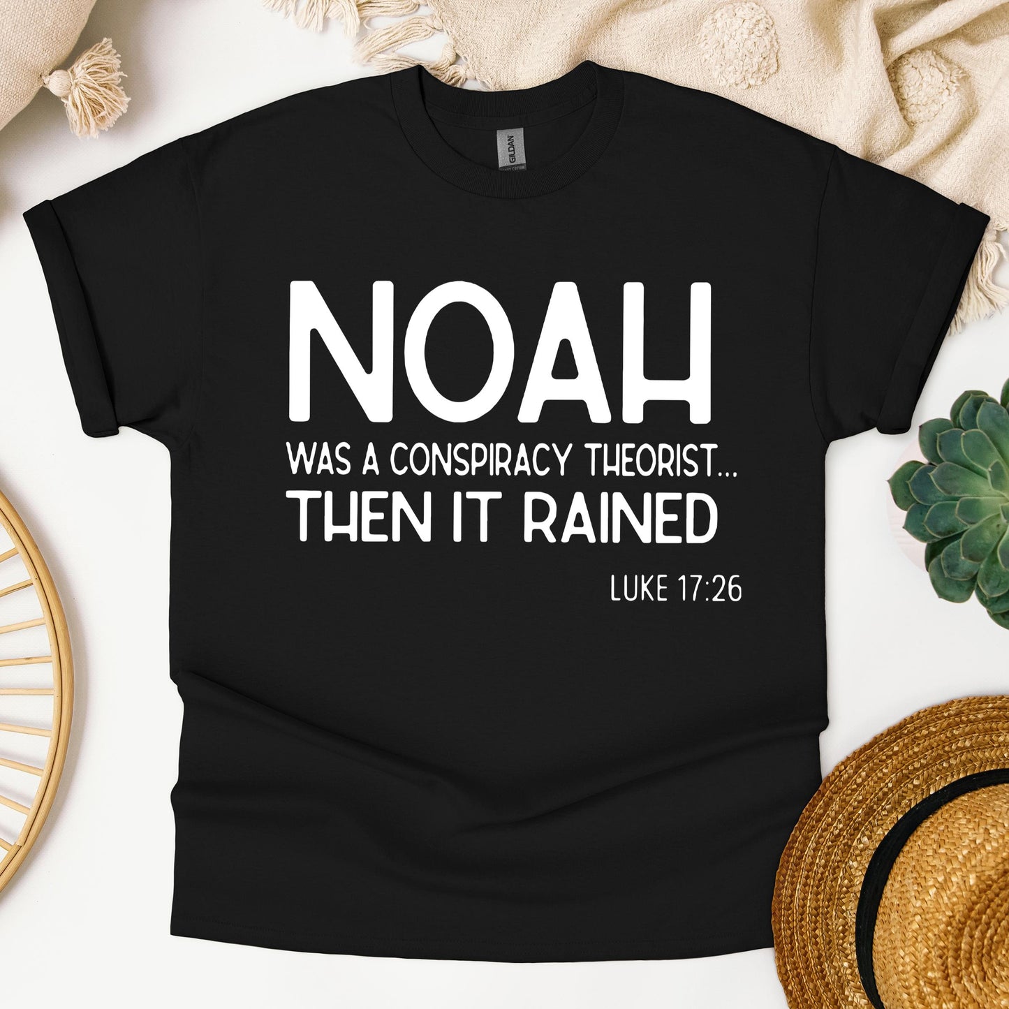 Noah Was A Conspiracy Theorist Then It Rained Luke 17.26