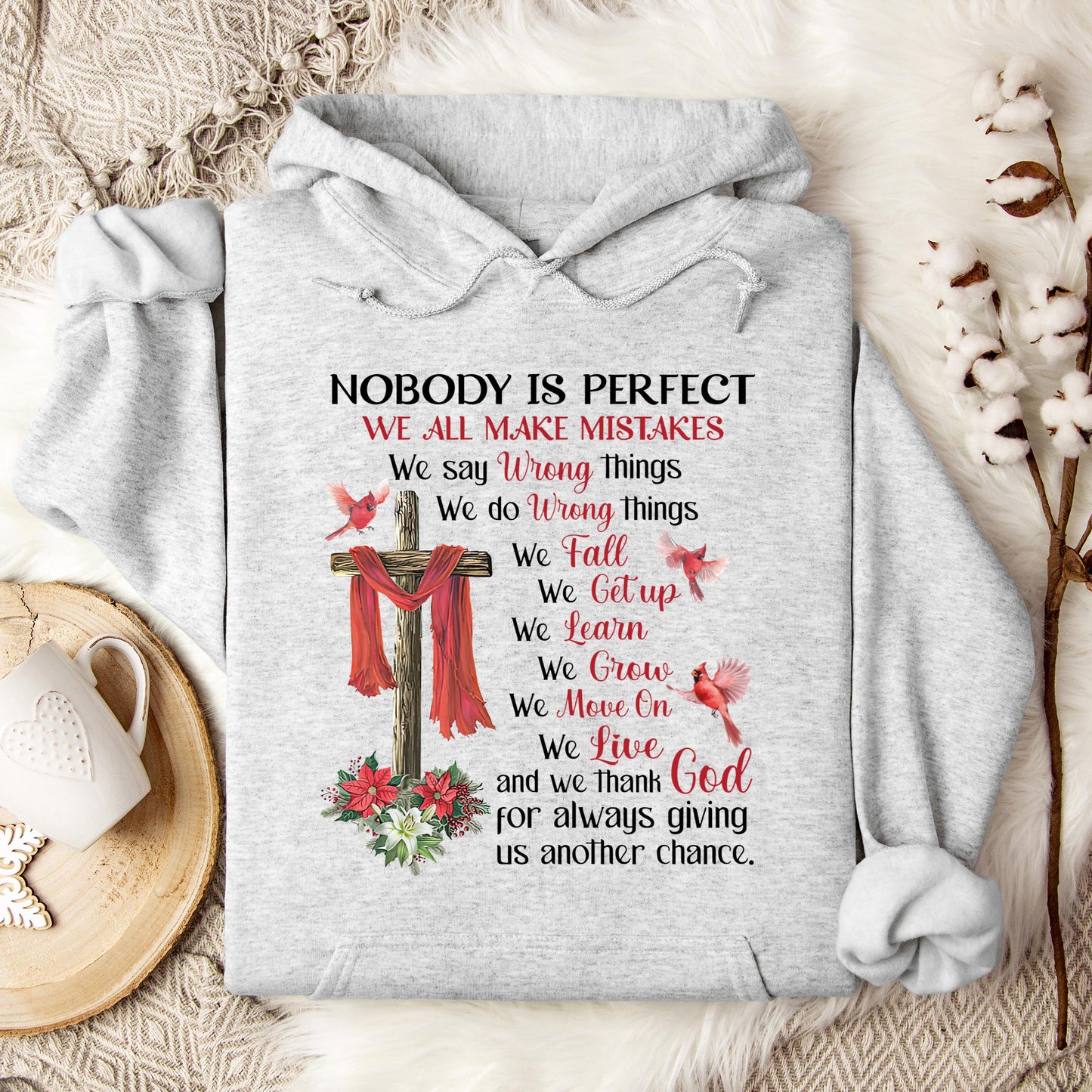 Nobody Is Perfect We All Make Mistakes And We Thank God For Always Giving Us Another Chance Hoodie