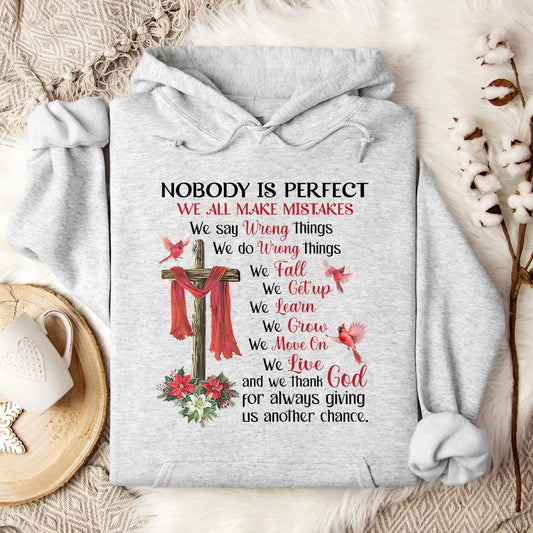 Nobody Is Perfect We All Make Mistakes And We Thank God For Always Giving Us Another Chance Hoodie