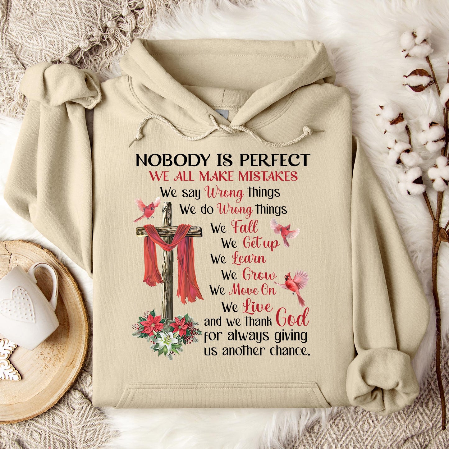 Nobody Is Perfect We All Make Mistakes And We Thank God For Always Giving Us Another Chance Hoodie