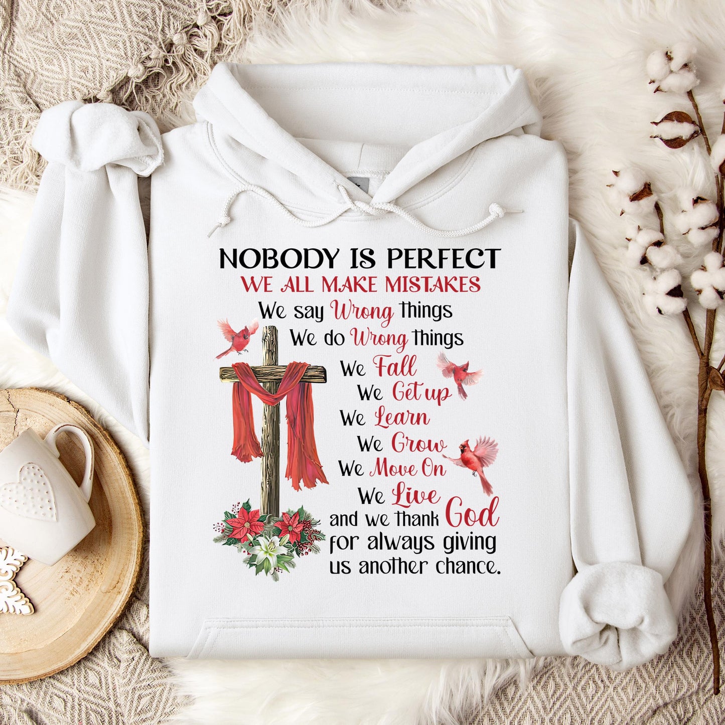 Nobody Is Perfect We All Make Mistakes And We Thank God For Always Giving Us Another Chance Hoodie