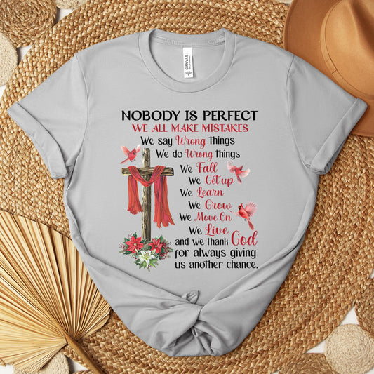 Nobody Is Perfect We All Make Mistakes And We Thank God For Always Giving Us Another Chance Premium T-shirt