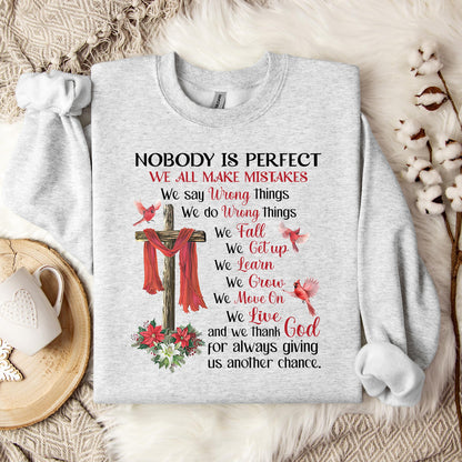 Nobody Is Perfect We All Make Mistakes And We Thank God For Always Giving Us Another Chance Sweatshirt