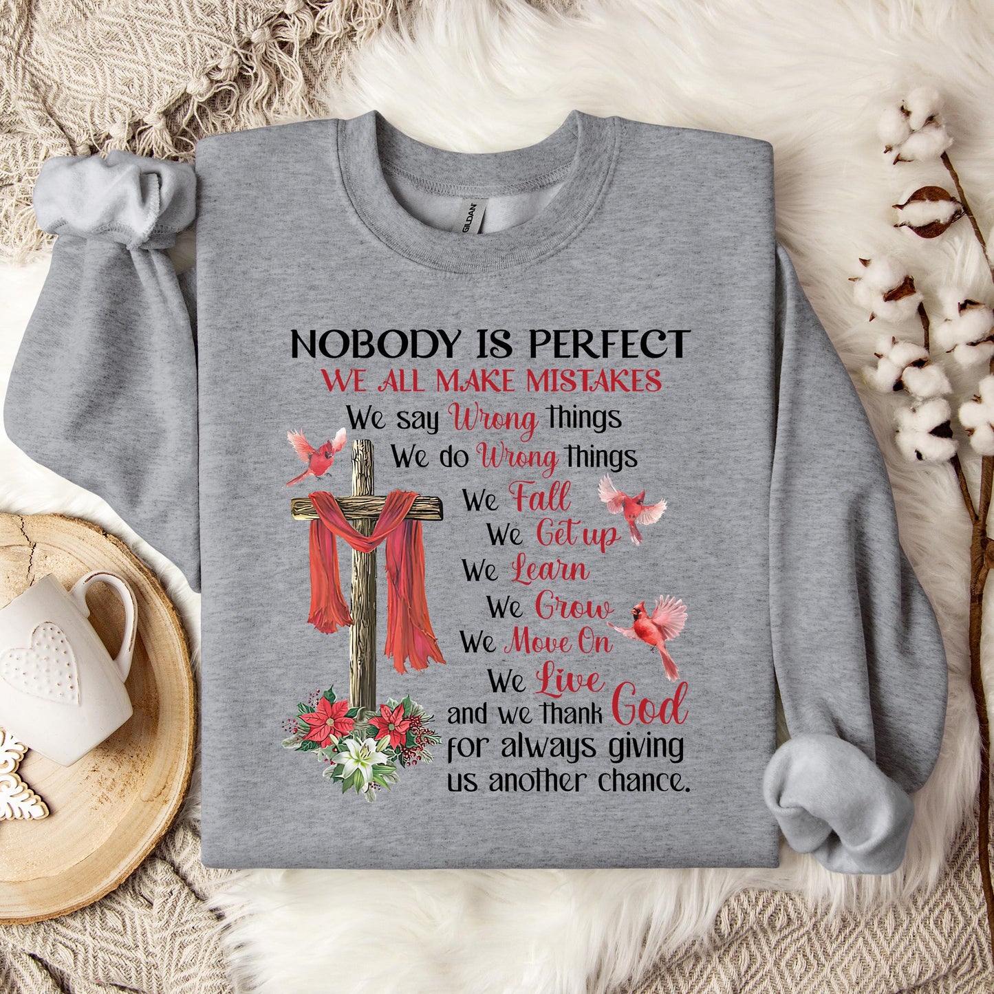 Nobody Is Perfect We All Make Mistakes And We Thank God For Always Giving Us Another Chance Sweatshirt