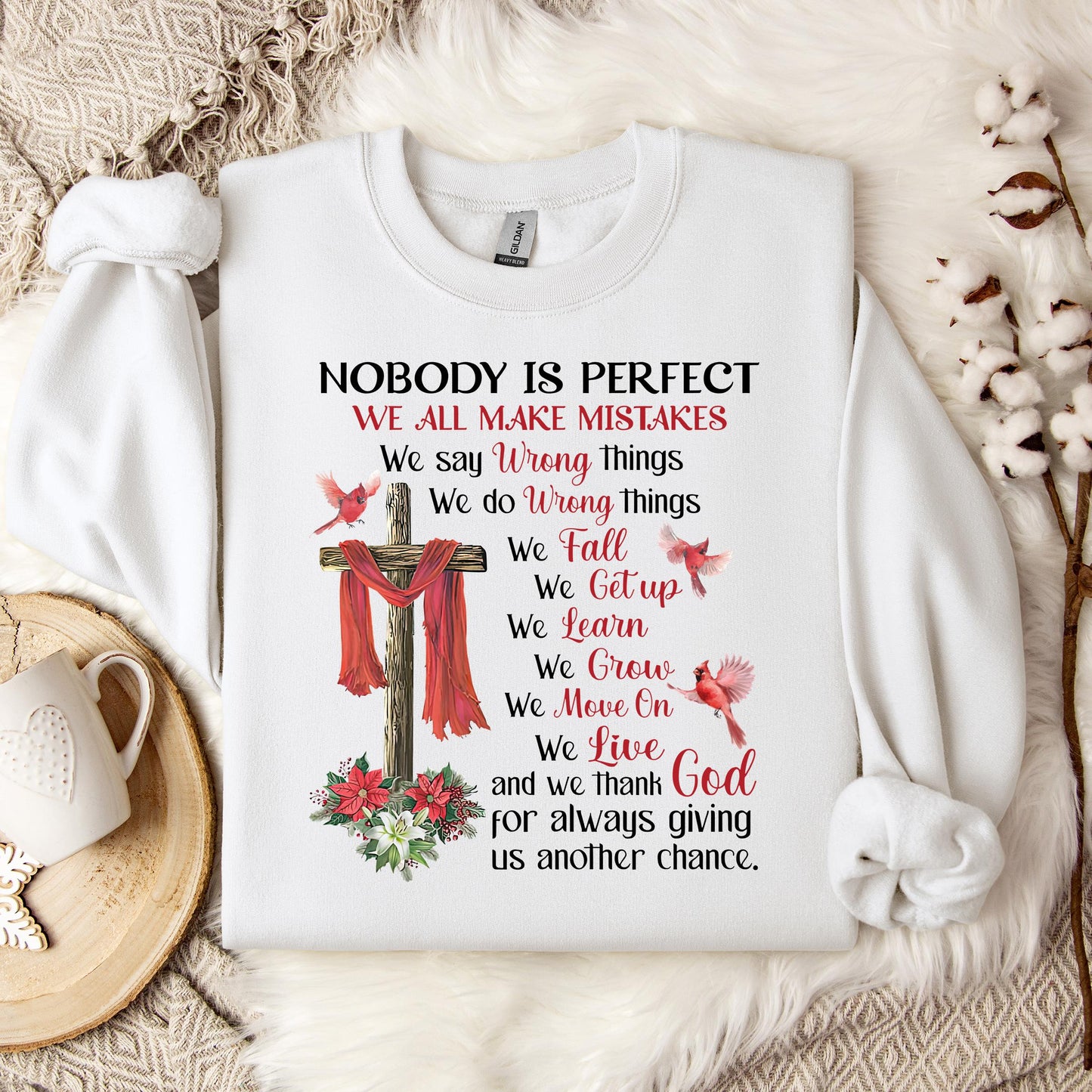 Nobody Is Perfect We All Make Mistakes And We Thank God For Always Giving Us Another Chance Sweatshirt