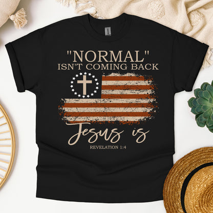 Normal Isn't Coming Back Jesus Is Revelation 1.4 01