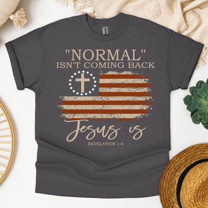 Normal Isn't Coming Back Jesus Is Revelation 1.4 01