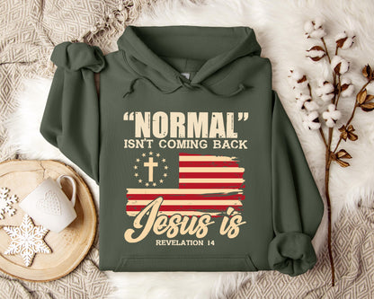 Normal Isn't Coming Back Jesus Is Revelation 14 Hoodie