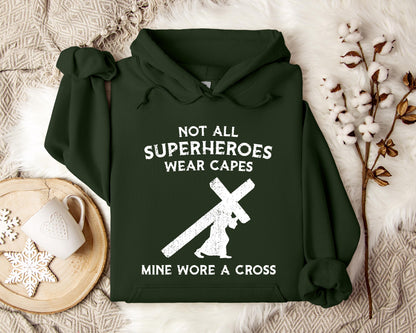 Not All Superheroes Wear Capes Mine Wore A Cross Hoodie