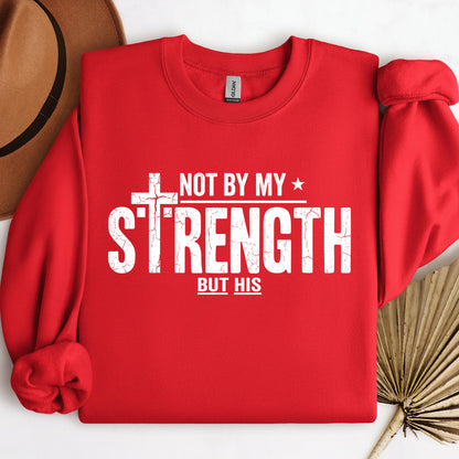 Not By My Strength But His 01