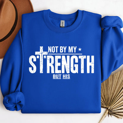 Not By My Strength But His 01