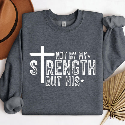 Not By My Strength But His 02
