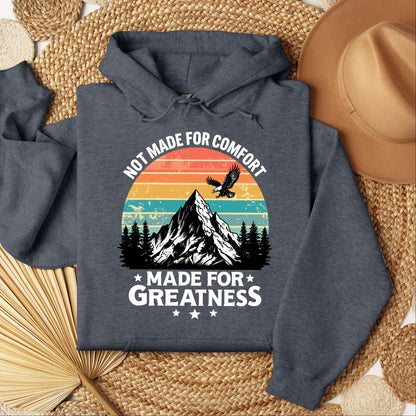 Not Made For Comfort Made For Greatness 01