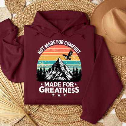 Not Made For Comfort Made For Greatness 01