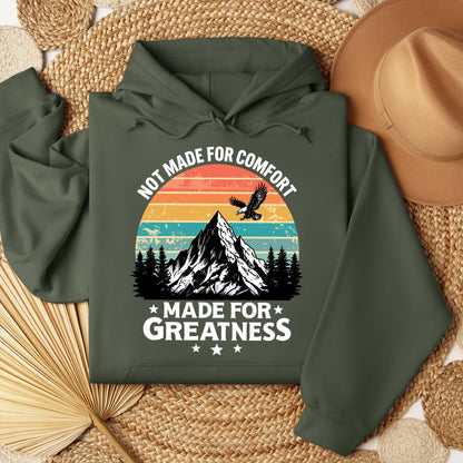 Not Made For Comfort Made For Greatness 01