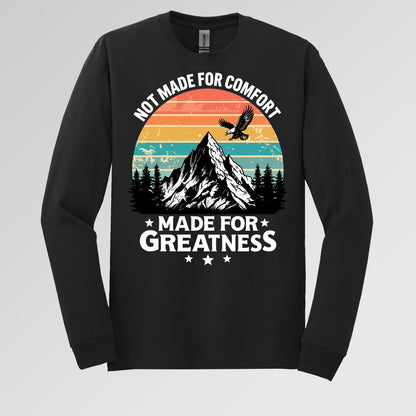 Not Made For Comfort Made For Greatness 01