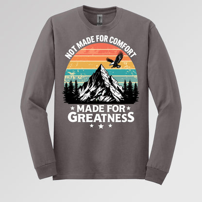 Not Made For Comfort Made For Greatness 01