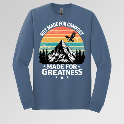 Not Made For Comfort Made For Greatness 01
