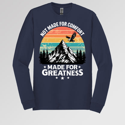 Not Made For Comfort Made For Greatness 01