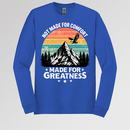 Not Made For Comfort Made For Greatness 01