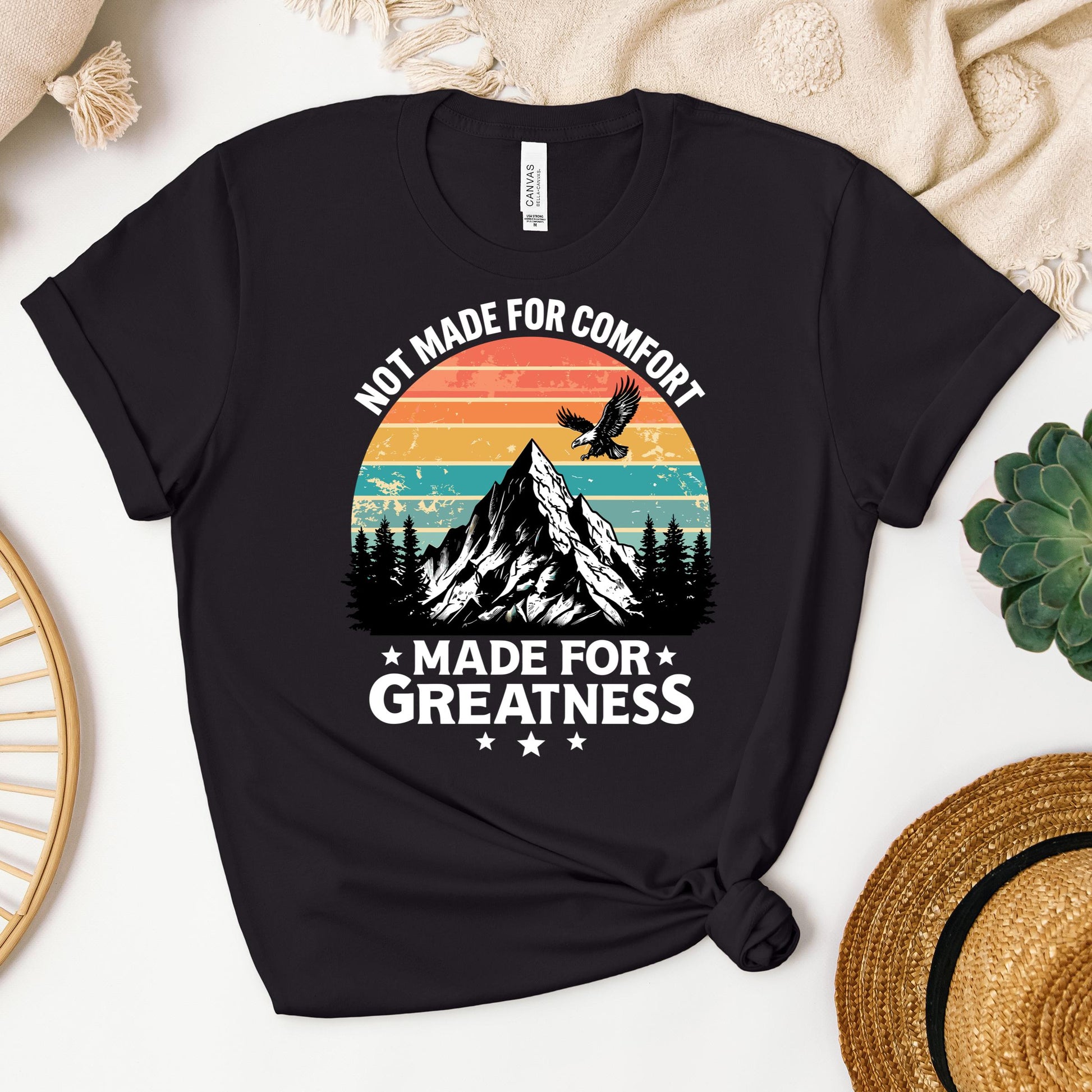 Not Made For Comfort Made For Greatness 01