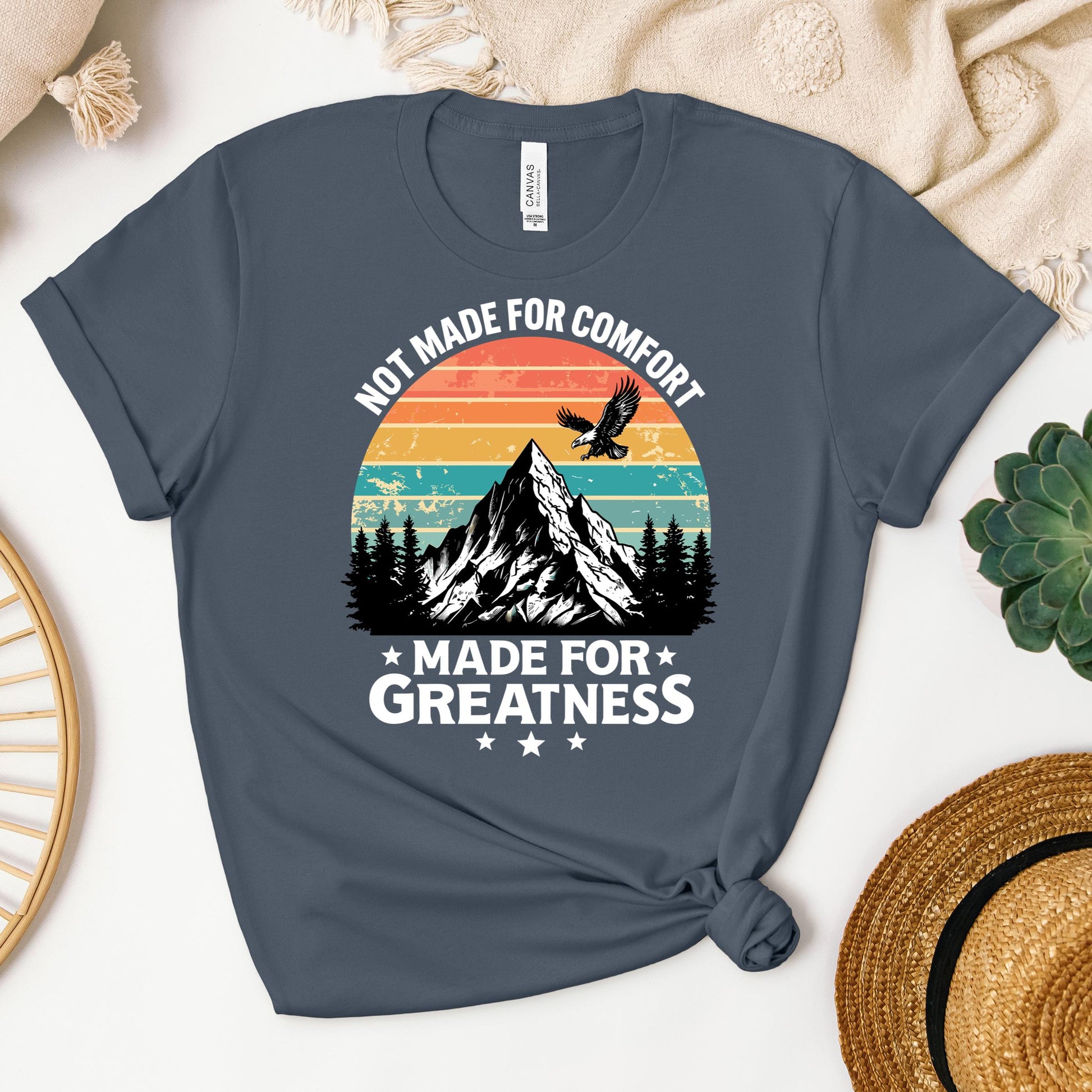Not Made For Comfort Made For Greatness 01