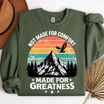 Not Made For Comfort Made For Greatness 01