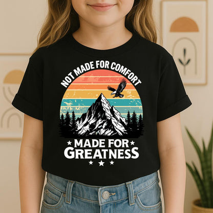 Not Made For Comfort Made For Greatness 01