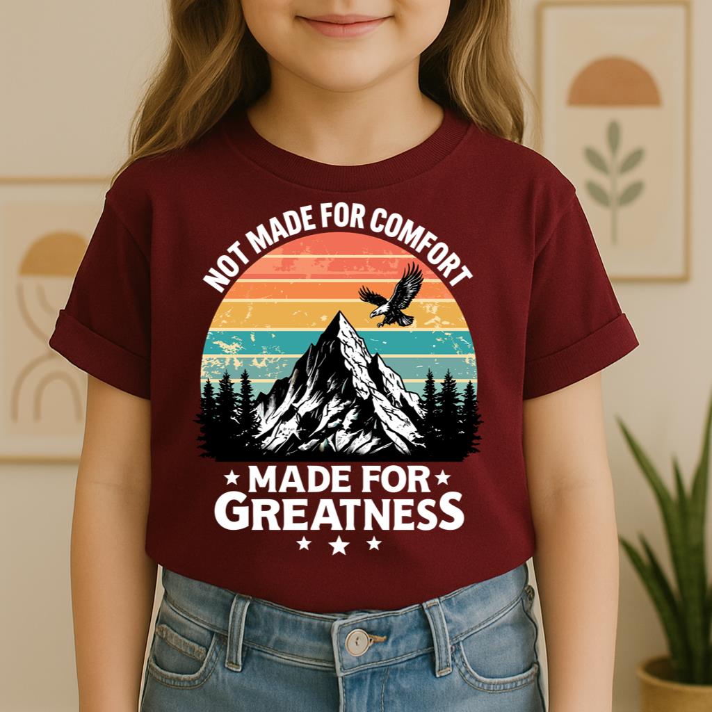 Not Made For Comfort Made For Greatness 01