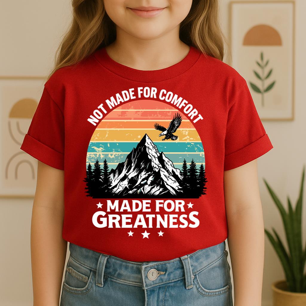 Not Made For Comfort Made For Greatness 01