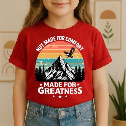 Not Made For Comfort Made For Greatness 01