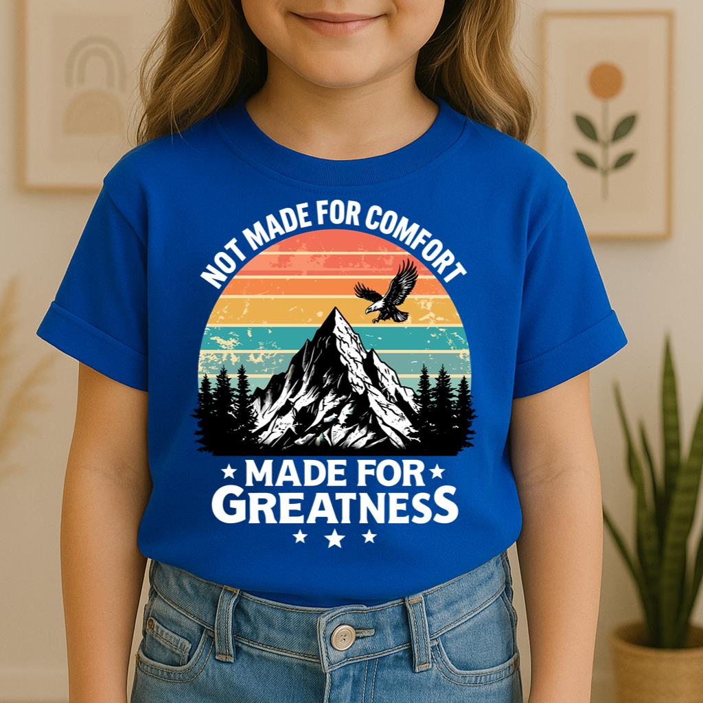 Not Made For Comfort Made For Greatness 01