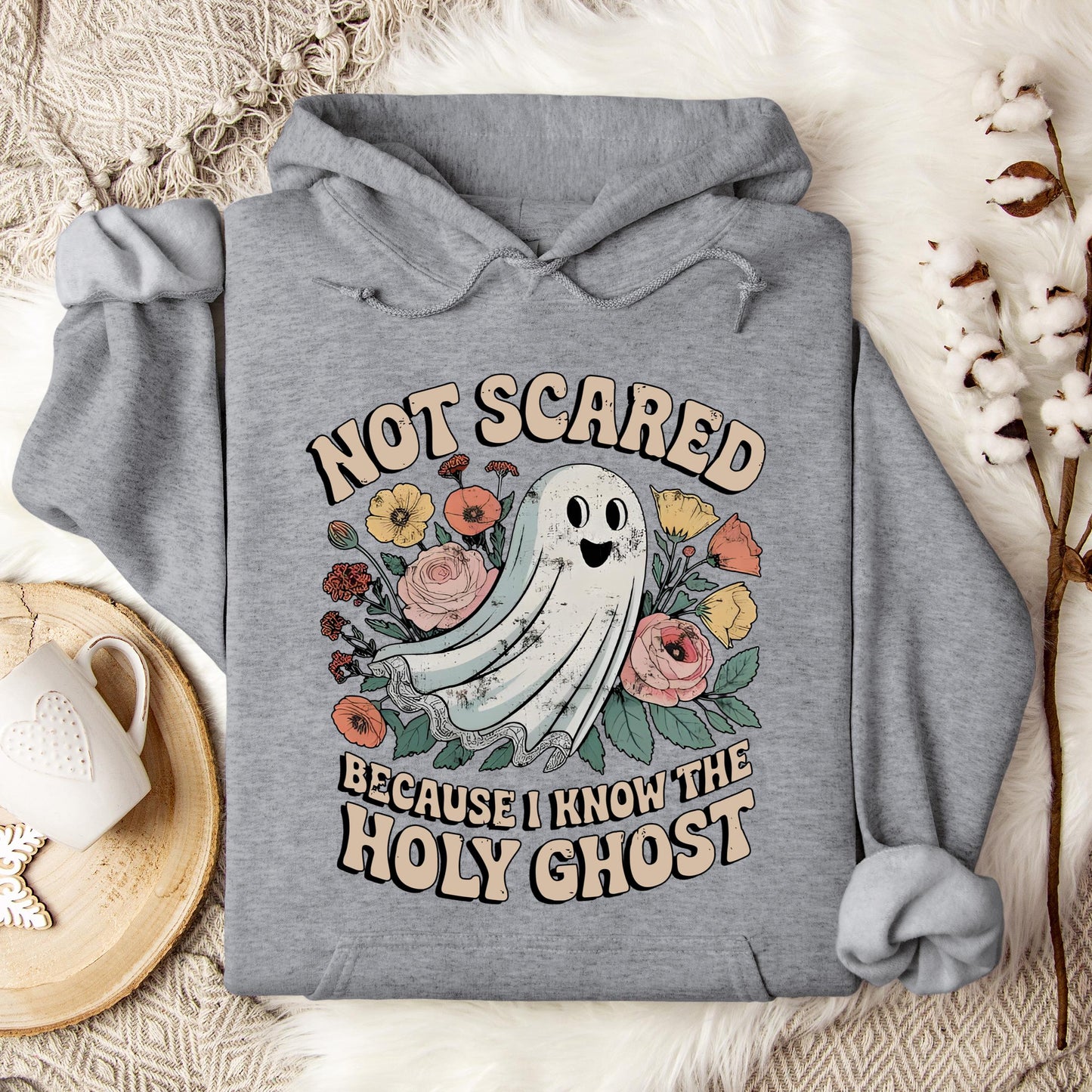 Not Scared Because I Know The Holy Ghost Hoodie