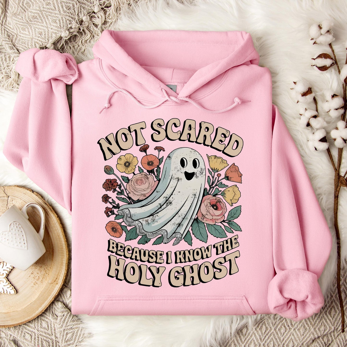 Not Scared Because I Know The Holy Ghost Hoodie