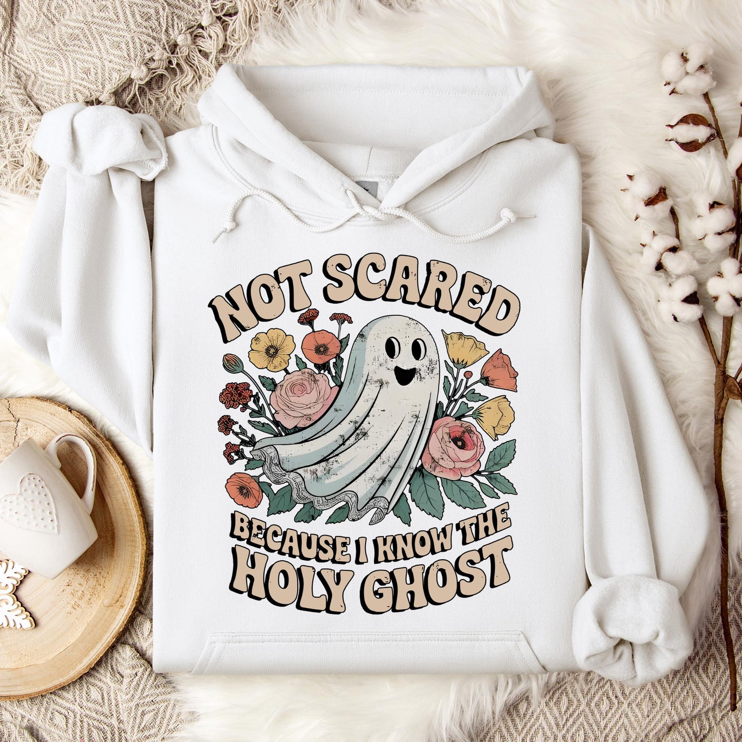 Not Scared Because I Know The Holy Ghost Hoodie