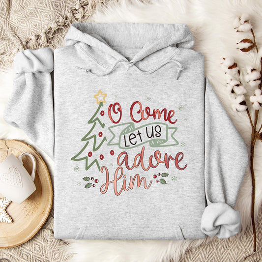 O Come Let Us Adore Him 01 Hoodie