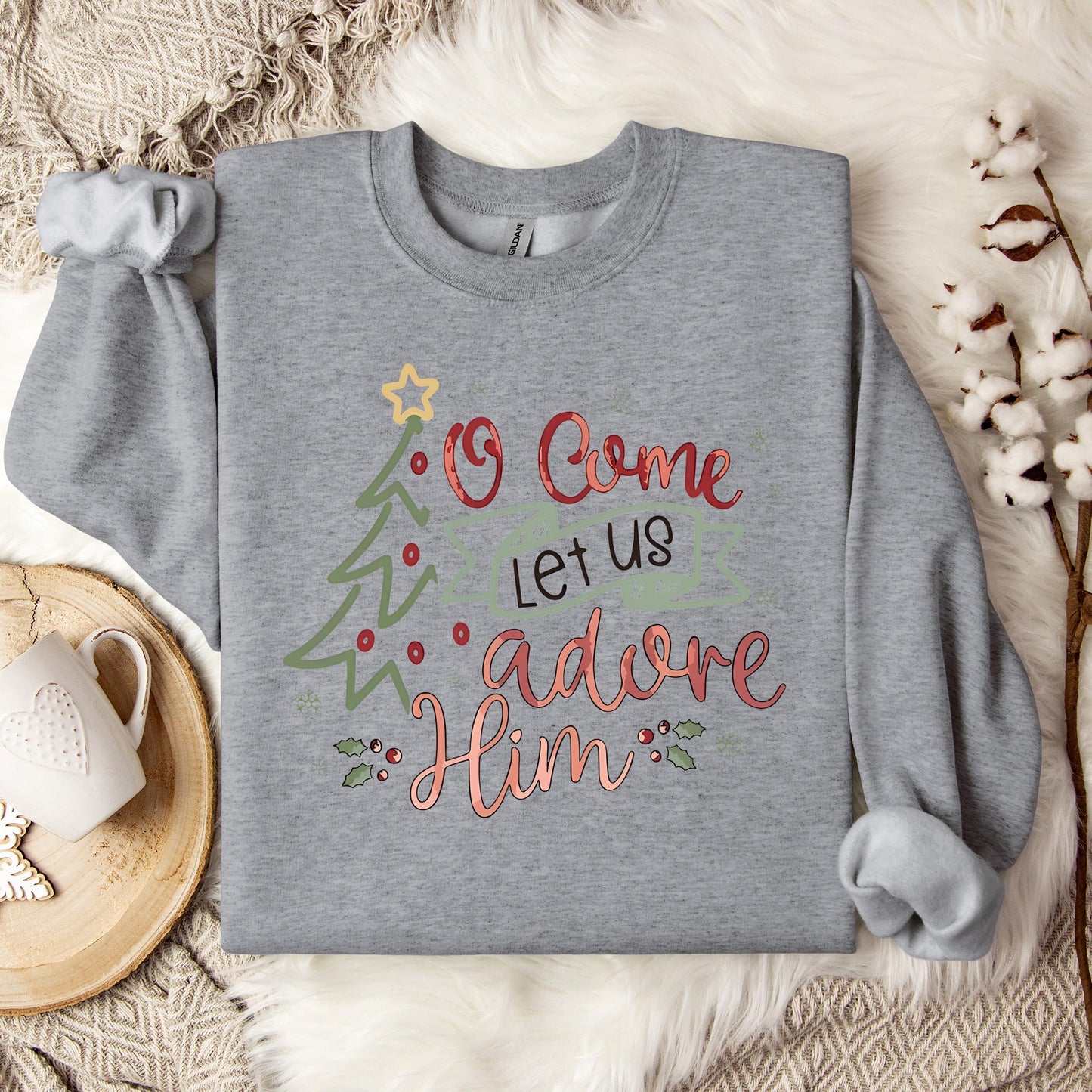 O Come Let Us Adore Him 01 Sweatshirt