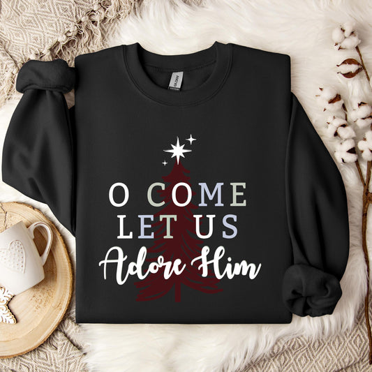 O Come Let Us Adore Him 03 Sweatshirt